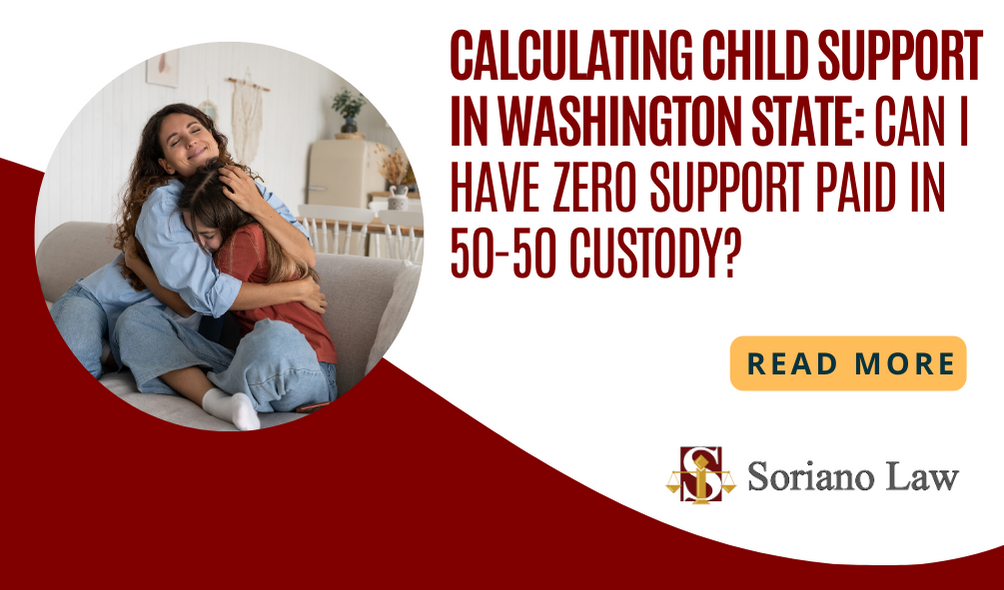 Calculating Child Support in Washington State: Can I Have Zero Support Paid in 50-50 Custody?